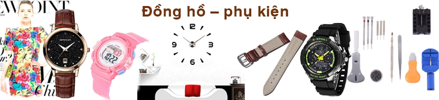 Đồng hồ - phụ kiện