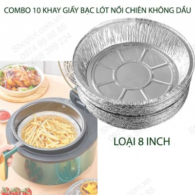 SET 10 Khay giấy bạc lót nồi chiên, nướng không dầu tiện dụng, loại 8inch