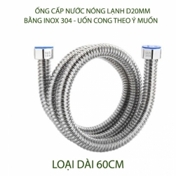 01 Ống cấp nước nóng lạnh bằng inox 304 uốn cong linh hoạt, đường kính 20mm, dài 60cm